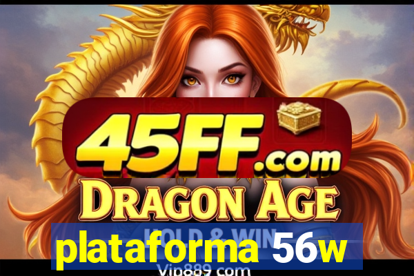 plataforma 56w